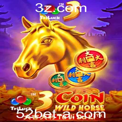 3CoinWildHorse: Mergulhe na Aventura com 52bet