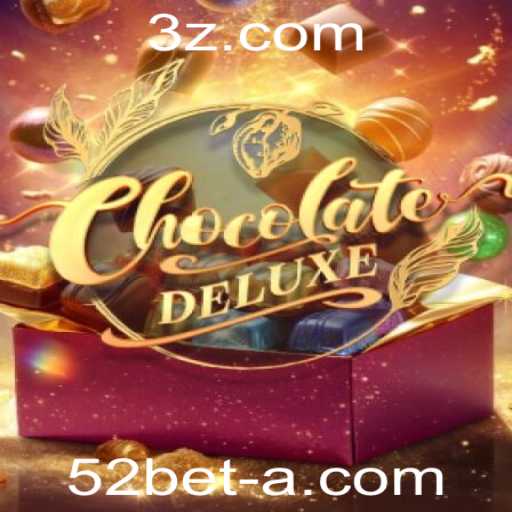 Descubra o Mundo Fascinante de ChocolateDeluxe com 52bet