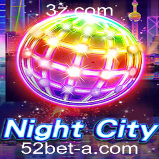 NightCity: Descubra a Nova Sensação do Entretenimento Digital com 52bet