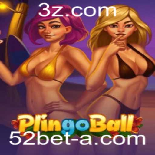 Desvendando Plingoball: O Novo Fenômeno do Entretenimento com 52bet